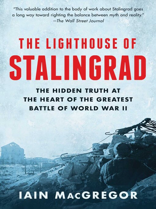 Title details for The Lighthouse of Stalingrad by Iain MacGregor - Available